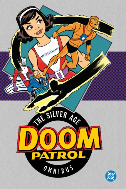 Book cover of: Doom Patrol: The Silver Age Omnibus