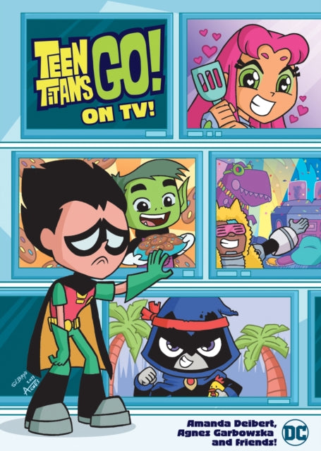 Book cover of: Teen Titans Go! On TV!. By: Amanda Deibert