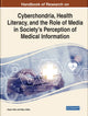 Book cover of: Cyberchondria, Health Literacy, and the Role of Media on Society's Perception in Medical Information. By: Hacer Aker