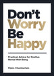 Book cover of: Don't Worry, Be Happy. By: Claire Chamberlain