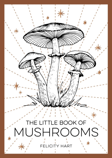 Book cover of: Little Book of Mushrooms. By: Felicity Hart