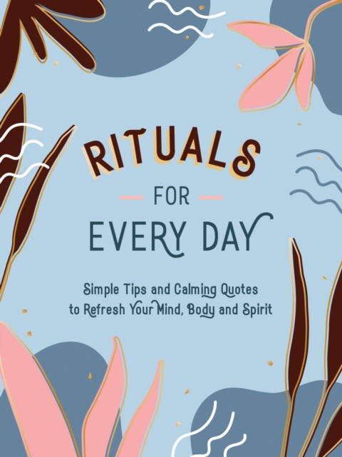 Book cover of: Rituals for Every Day. By: Summersdale
