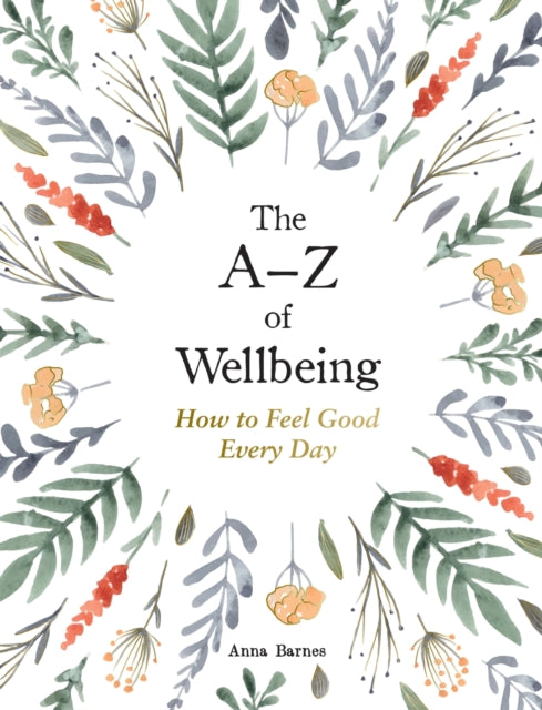 Book cover of: A–Z of Wellbeing. By: Anna Barnes