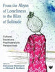 Book cover of: From the Abyss of Loneliness to the Bliss of Solitude. By: Buchholz DIMITRIJEVIC