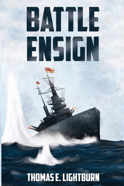 Book cover of: Battle Ensign. By: Thomas E. Lightburn