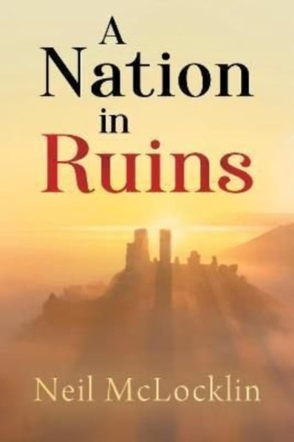 Book cover of: Nation in Ruins. By: Neil McLocklin