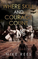 Book cover of: Where Skill and Courage Count