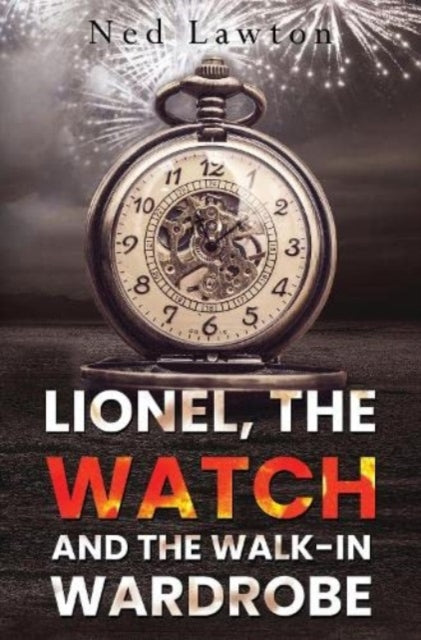 Book cover of: Lionel, the Watch and the Walk-in Wardrobe