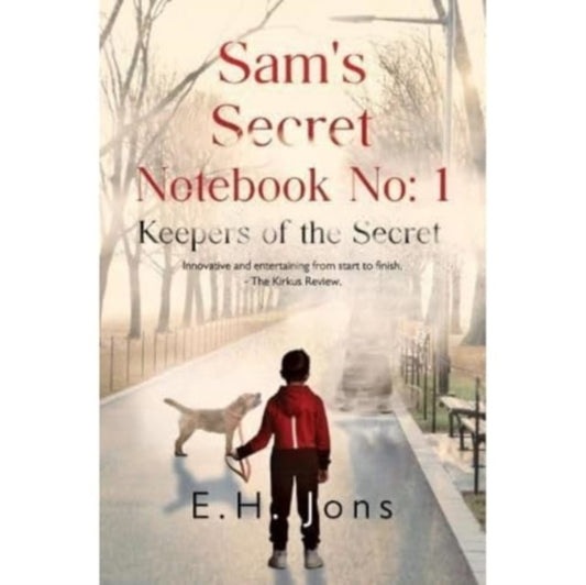 Book cover of: Sam's Secret Notebook No: 1 - Keepers of the Secret