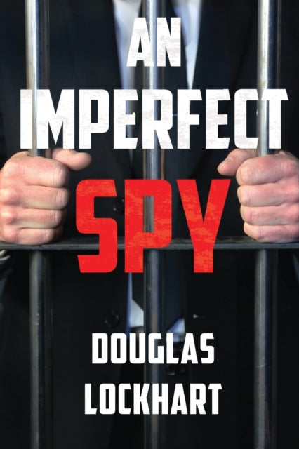 Book cover of: Imperfect Spy. By: Douglas Lockhart