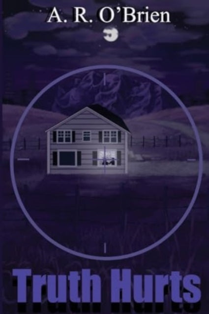 Book cover of: Truth Hurts. By: A. R. O'Brien