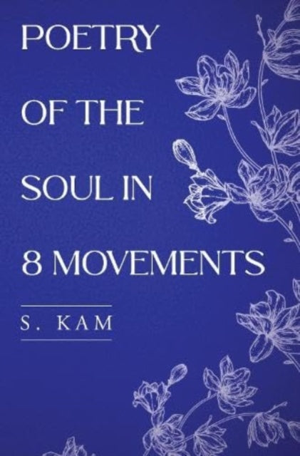 Book cover of: Poetry of the Soul in 8 movements