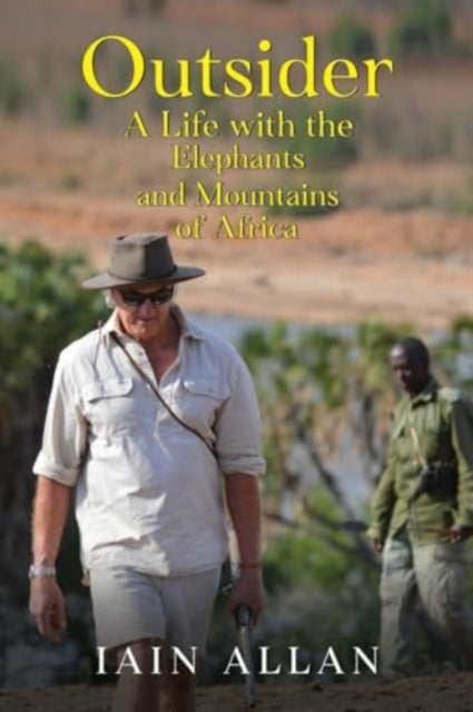 Book cover of: OUTSIDER... A Life with the Elephants and Mountains of Africa