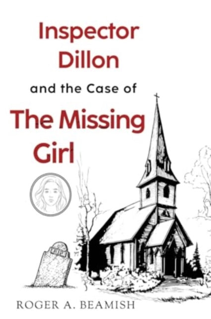 Book cover of: Inspector Dillon and the Case of the Missing Girl