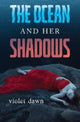 Book cover of: Ocean and Her Shadows
