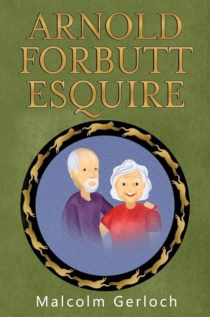 Book cover of: Arnold Forbutt Esquire. By: Malcolm Gerloch