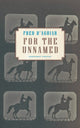 Book cover of: For the Unnamed. By: D'AGUIAR