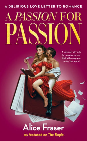 Passion for Passion, A Delirious Love Letter to Romance