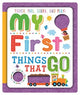 Book cover of: My First Things That Go. By: Igloo Books