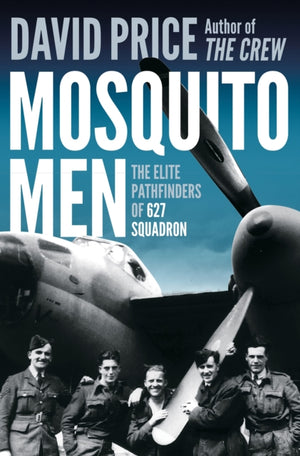 Mosquito Men, The Elite Pathfinders of 627 Squadron