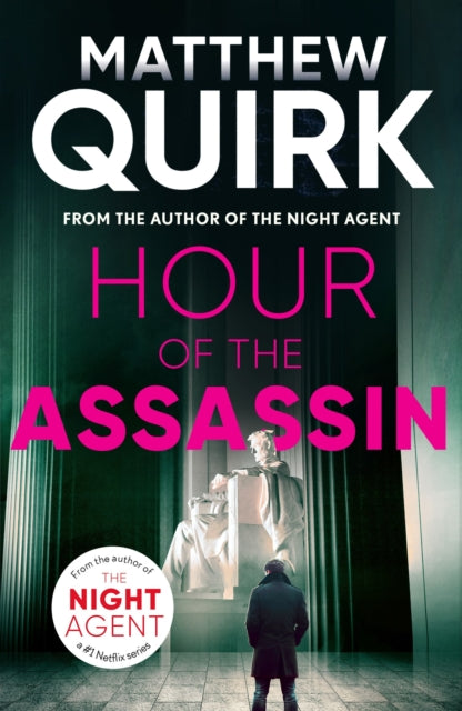 Book cover of: Hour of the Assassin. By: Matthew Quirk