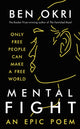Book cover of: Mental Fight. By: Ben Okri
