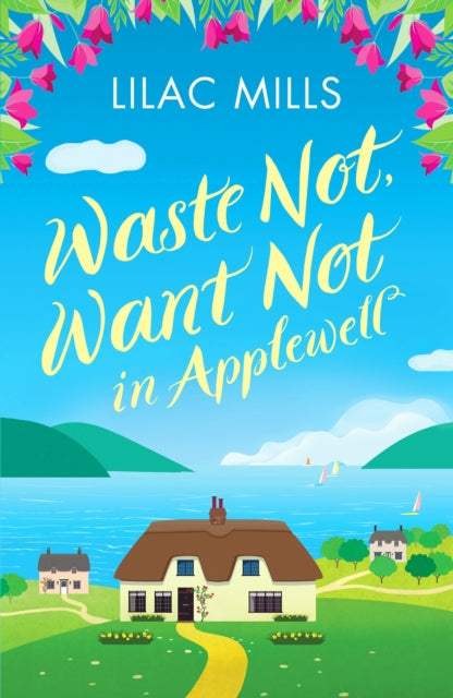Book cover of: Waste Not, Want Not in Applewell. By: Lilac Mills