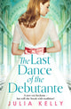 Book cover of: Last Dance of the Debutante. By: Julia Kelly