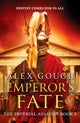 Book cover of: Emperor's Fate. By: Alex Gough