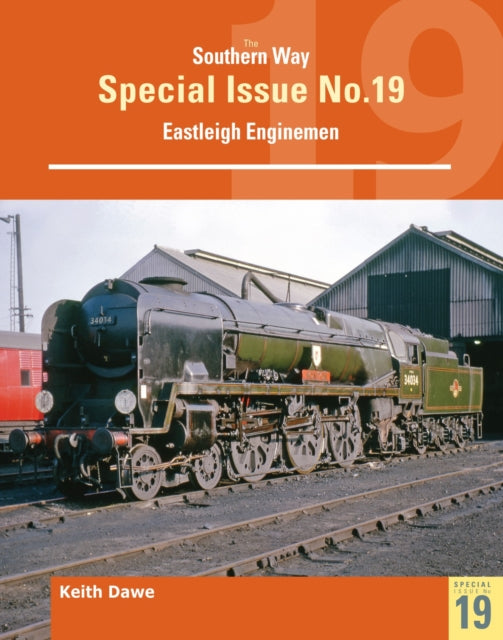 Book cover of: Southern Way Special 19 Eastleigh Enginemen