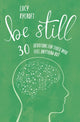 Be Still, 30 devotions for those who feel anything but 9781800393974 Lucy Rycroft