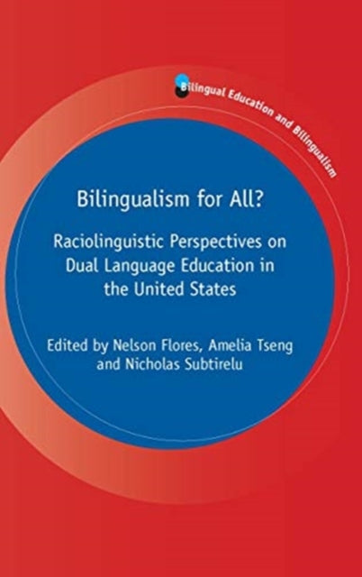 Book cover of: Bilingualism for All?. By: Nelson Flores