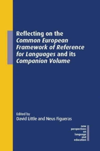 Book cover of: Reflecting on the Common European Framework of Reference for Languages and its Companion Volume. By: David Little