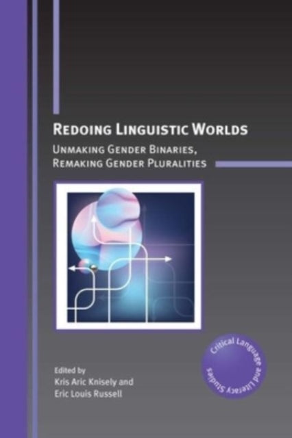 Book cover of: Redoing Linguistic Worlds. By: Kris Aric Knisely