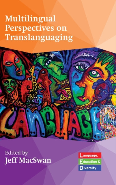 Book cover of: Multilingual Perspectives on Translanguaging. By: Jeff MacSwan