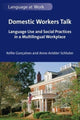 Book cover of: Domestic Workers Talk. By: Kellie Gonçalves