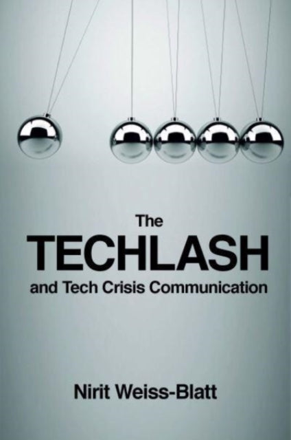 Book cover of: Techlash and Tech Crisis Communication. By: Nirit Weiss-Blatt