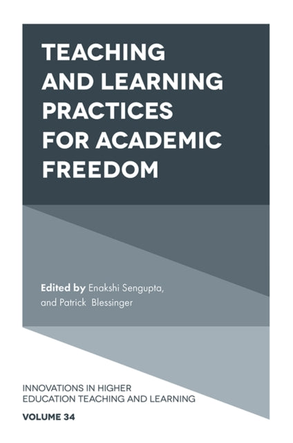 Book cover of: Teaching and Learning Practices for Academic Freedom. By: Enakshi Sengupta