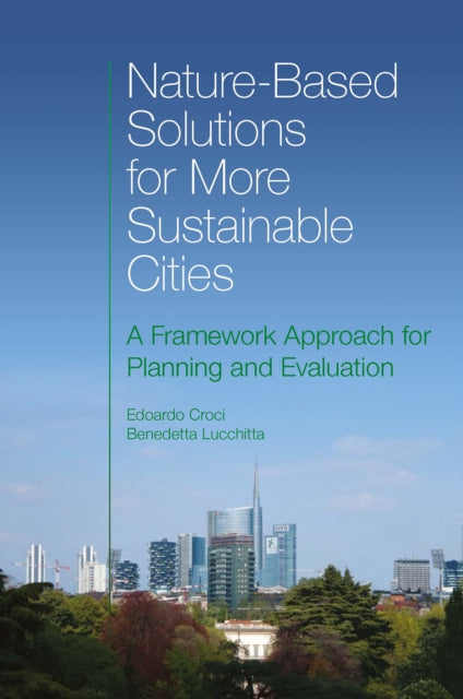 Book cover of: Nature-Based Solutions for More Sustainable Cities. By: Edoardo Croci