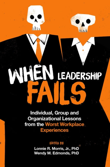 Book cover of: When Leadership Fails. By: Morris,, Lonnie R., Jr.