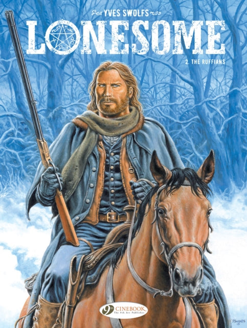 Book cover of: Lonesome Vol. 2: The Ruffians. By: Yves Swolfs