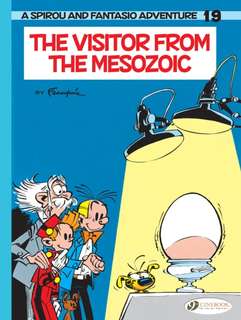 Book cover of: Spirou & Fantasio Vol. 19: The Visitor from the Mesozoic. By: André Franquin