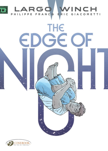 Book cover of: Largo Winch Vol. 19: The Edge of Night. By: Éric Giacometti