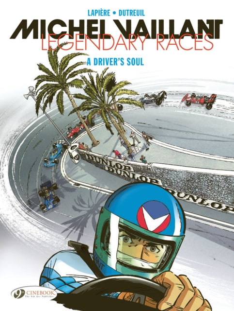 Book cover of: Michel Vaillant - Legendary Races Vol. 2: A Driver's Soul. By: Denis Lapiere