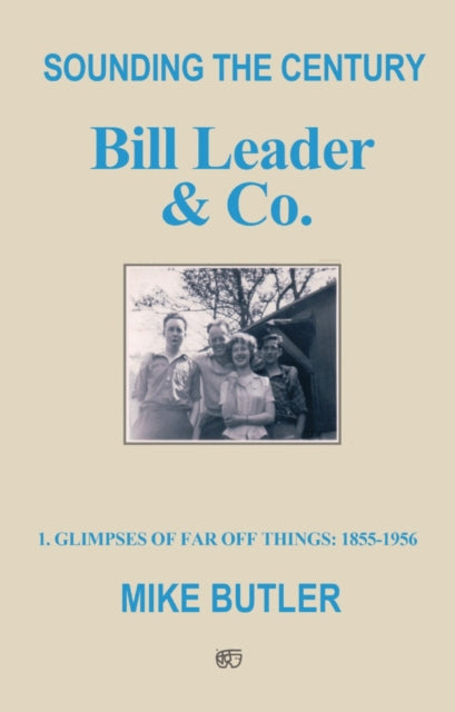 Book cover of: Sounding the Century: Bill Leader & Co. By: Mike Butler