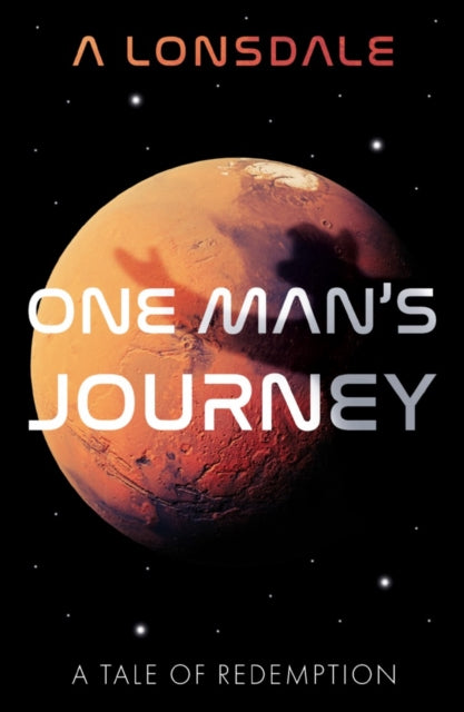 Book cover of: One Man's Journey. By: A. Lonsdale