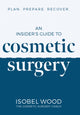 Insider's Guide to Cosmetic Surgery