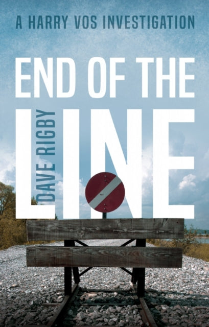 Book cover of: End of The Line. By: Dave Rigby