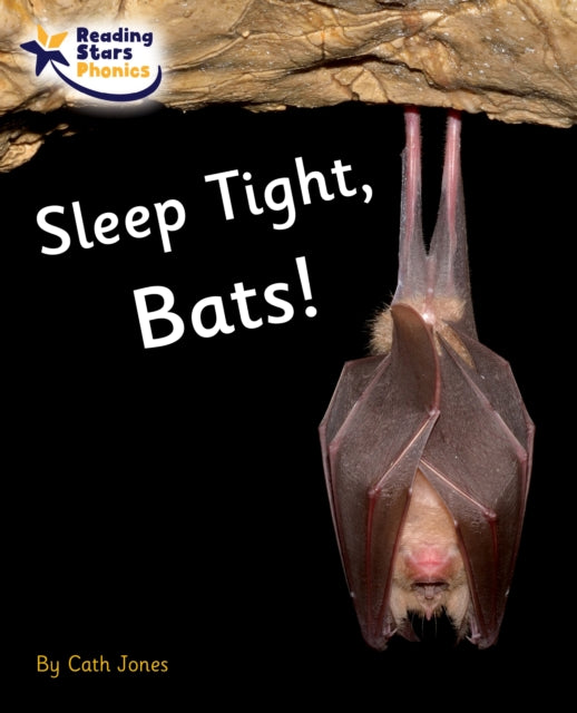 Book cover of: Sleep Tight, Bats!. By: Cath Jones