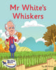 Book cover of: Mr White's Whiskers. By: Jill Atkins